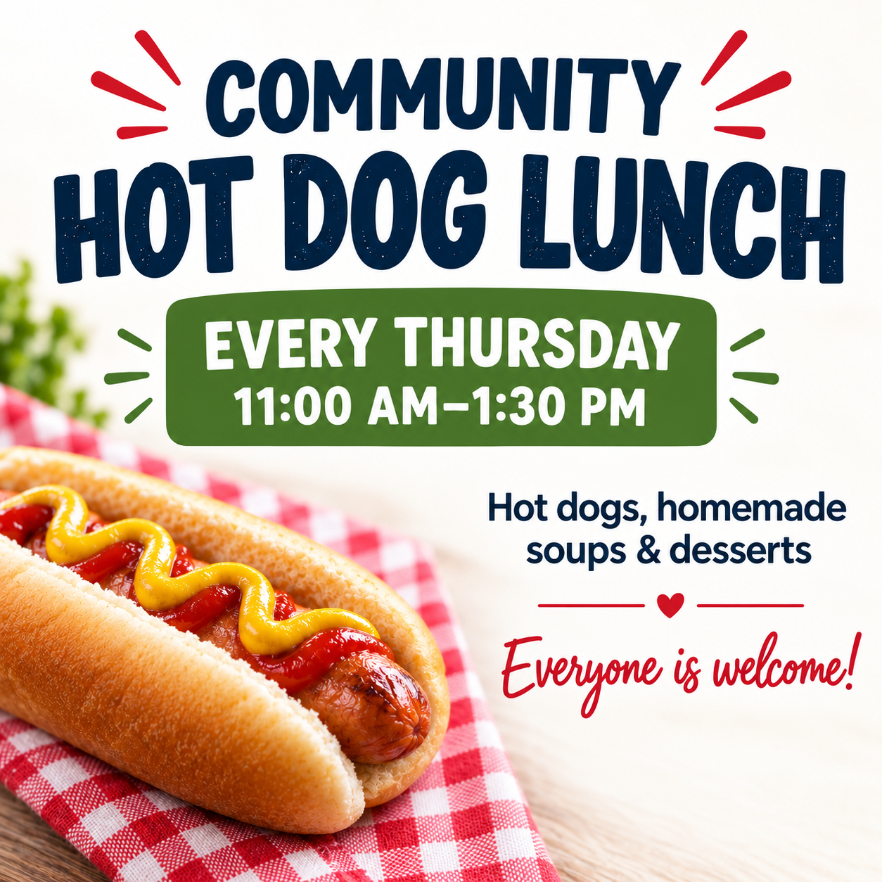 Community Hot Dog Lunch every Thursday from 11:00 AM to 1:30 PM